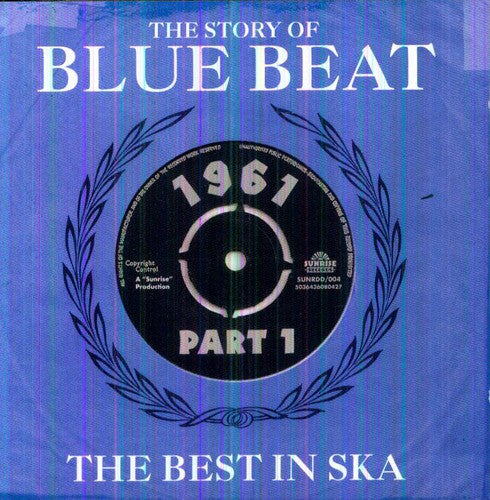 Story of Blue Beat 1961: Best in Ska / Various: Story of Blue Beat 1961: Best in Ska / Various