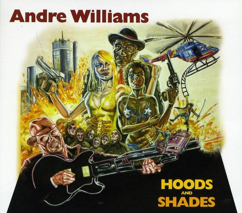 Williams, Andre: Hoods and Shades