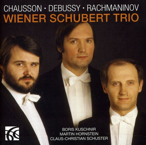 Chausson / Wiener Schubert Trio / Debussy: Chausson Debussy & Rachmaninov Piano Trios