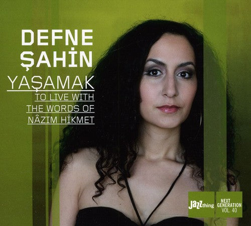 Sahin, Defne: Yasamak