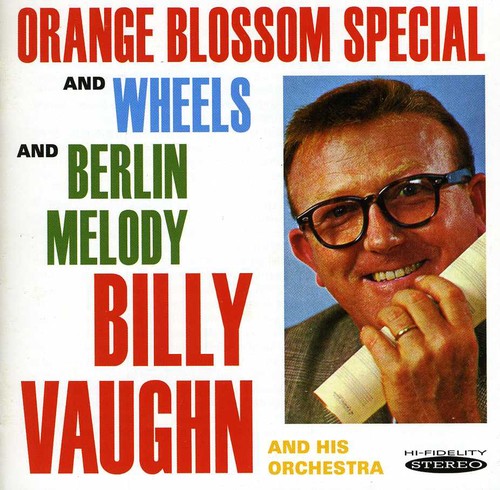 Vaughn, Billy: Orange Blossom Special, Wheels and Berlin Melody