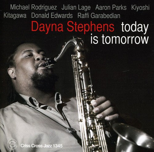 Stephens, Dayna: Today Is Tomorrow