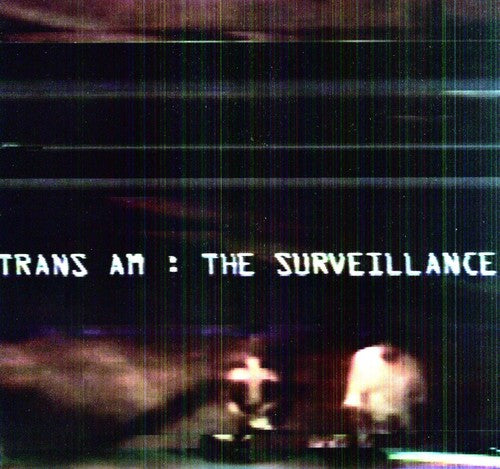 Trans Am: The Surveillance