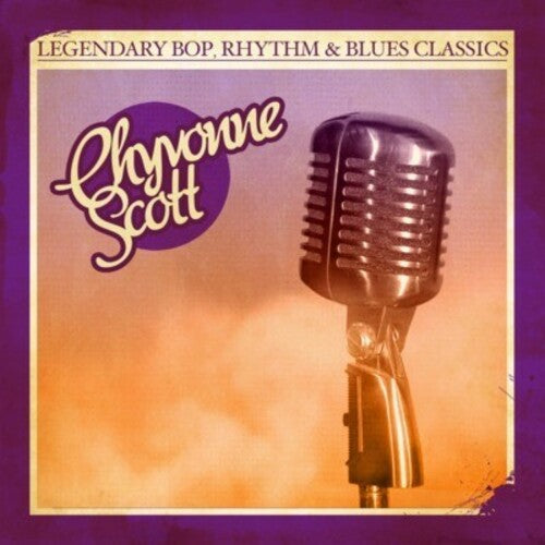 Scott, Chyvonne: Legendary Bop Rhythm & Blues Classics