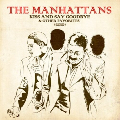 Manhattans: Kiss and Say Goodbye & Other Favorites