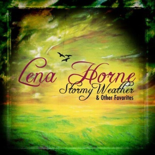 Horne, Lena: Stormy Weather & Other Favorites