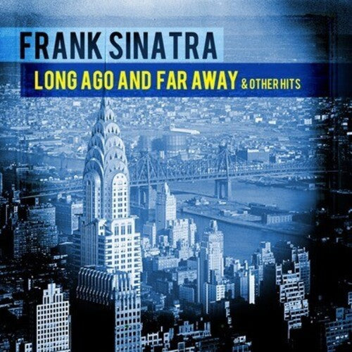 Sinatra, Frank: Long Ago and Far Away & Other Hits