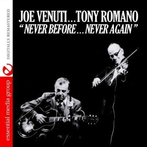 Venuti, Joe / Romano, Tony: Never Before Never Again