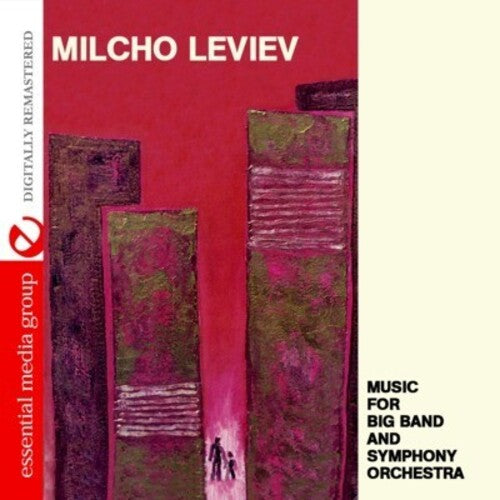 Milcho Leviev: Music for Big Band & Symphony Orchestra