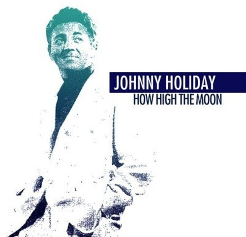 Holiday, Johnny: How High the Moon