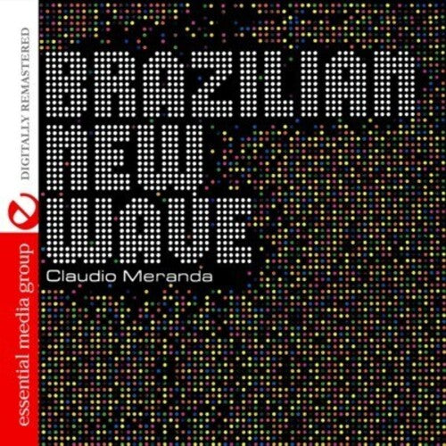 Meranda, Claudio: Brazilian New Wave