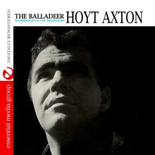 Axton, Hoyt: The Balladeer: Recorded Live at the Troubadour