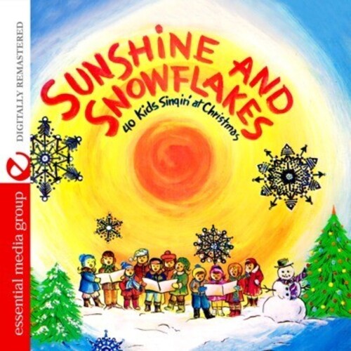 40 Kids Singin' at Christmas: Sunshine and Snowflakes