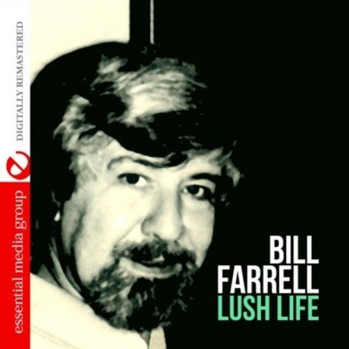 Bill Farrell: Lush Life - COMPACT DISCS