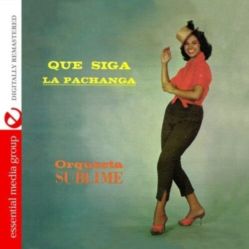 Orquesta Sublime: Que Siga la Pachanga