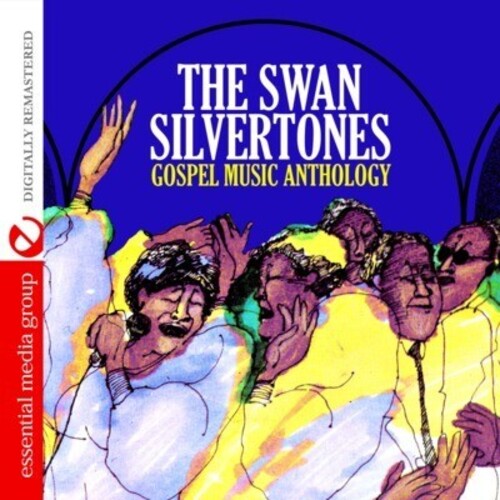 Swan Silvertones: Gospel Music Anthology