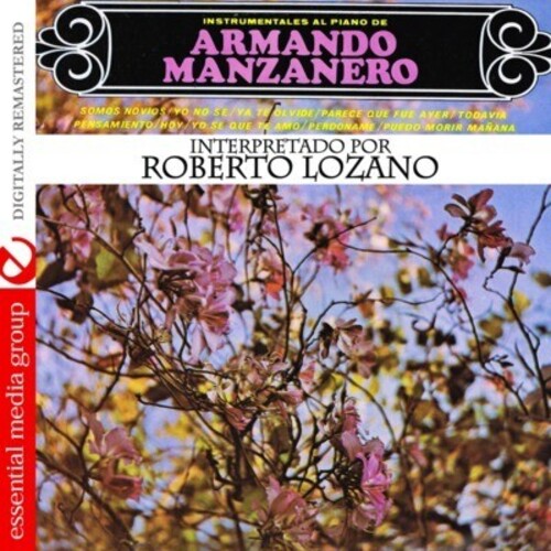 Lozano, Roberto: Instrumentales Al Piano de Armando Manzanero