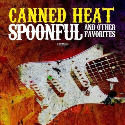 Canned Heat: Spoonful & Other Favorites