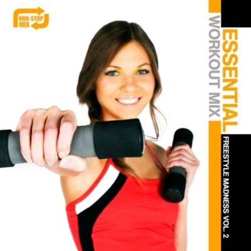 Essential Workout Mix: Freestyle Madness 2 / Var: Essential Workout Mix: Freestyle Madness 2 / Various