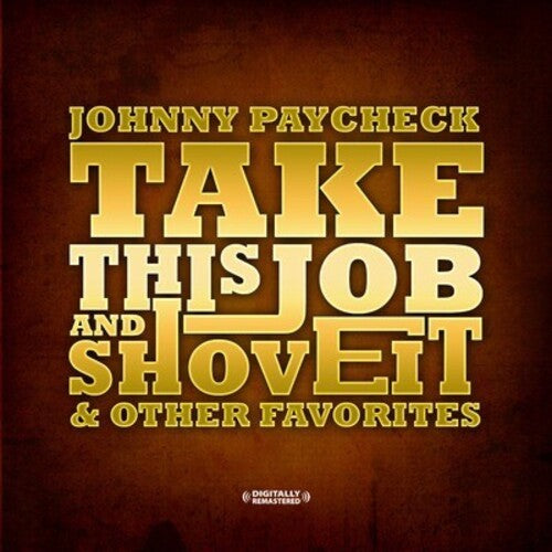 Paycheck, Johnny: Take This Job and Shove It & Other Favorites