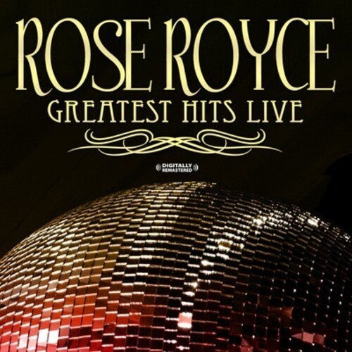 Royce, Rose: Greatest Hits - Live (Digitally Remastered)