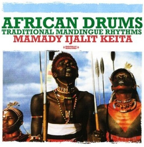 Keita, Mamady Ijalit: African Drums: Traditional Mandingue Rhythms