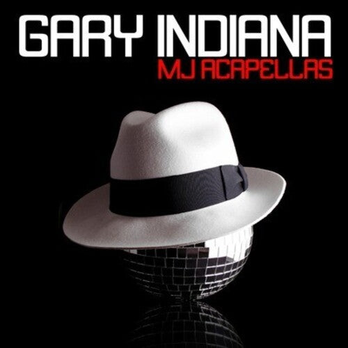 Gary Indiana: MJ Acapellas