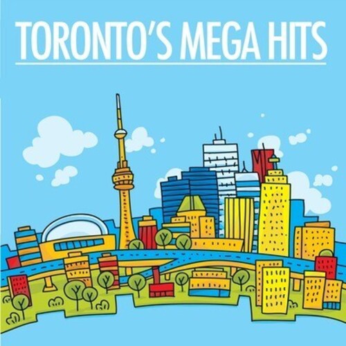 Toronto's Mega Hits / Various: Toronto's Mega Hits / Various