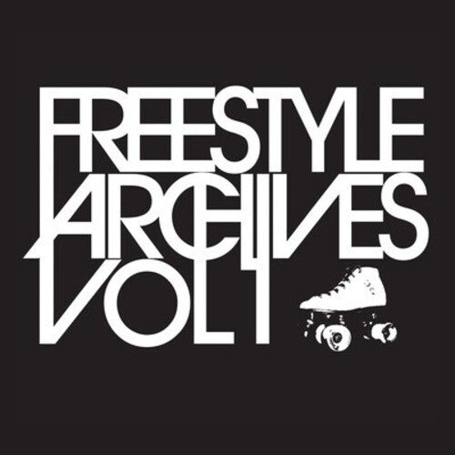 Freestyle Archives Vol. 1 / Various: Freestyle Archives Vol. 1 / Various