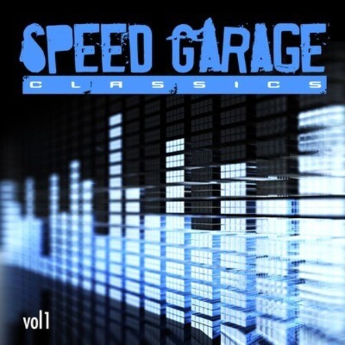 Speed Garage Classics Vol. 1 / Various: Speed Garage Classics Vol. 1 / Various