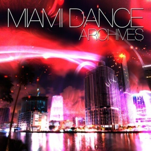 Miami Dance Archives / Various: Miami Dance Archives / Various