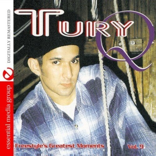 Tury Q: Freestyle's Greatest Moments Vol. 9