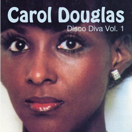 Douglas, Carol: Disco Diva Vol. 1