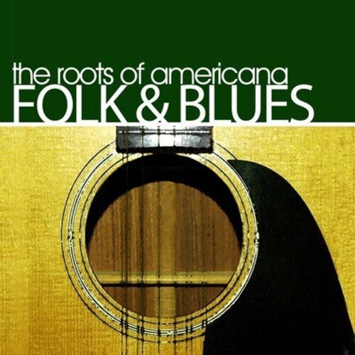 Roots of Americana, Folk & Blues / Various: Roots of Americana, Folk & Blues