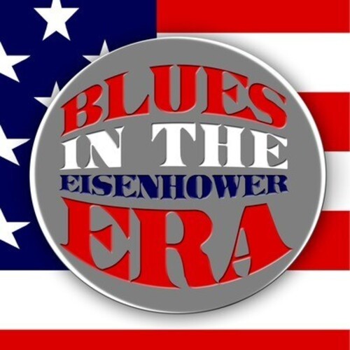 Blues in the Eisenhower Era / Var: Blues in the Eisenhower Era / Various