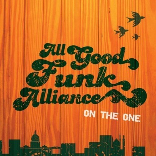 All Good Funk Alliance: On the One