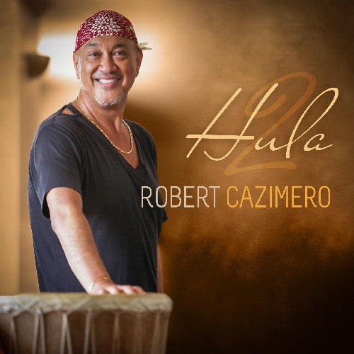 Cazimero, Robert: Hula 2