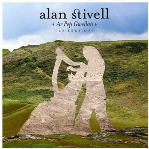 Stivell, Alan: Ar Pep Gwellan: Best of