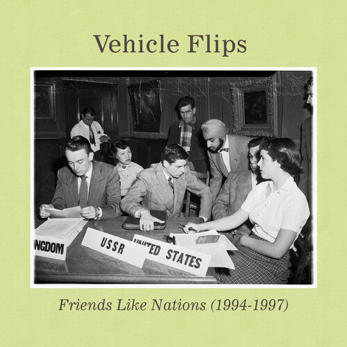 Vehicle Flips: Friends Like Nations (1994-1997)