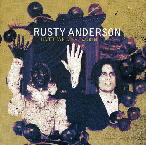 Anderson, Rusty: Until We Meet Again