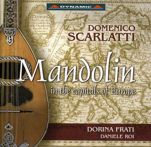 Scarlatti / Frati / Roi: Mandolin in the Capitals of Europe