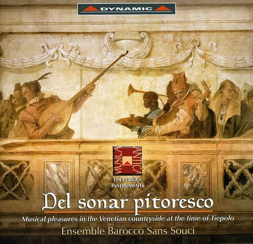 Lotti / Platti / Vivaldi / Ensemble Barocco Sans: Del Sonar Pitoresco: Musical Pleasures in the