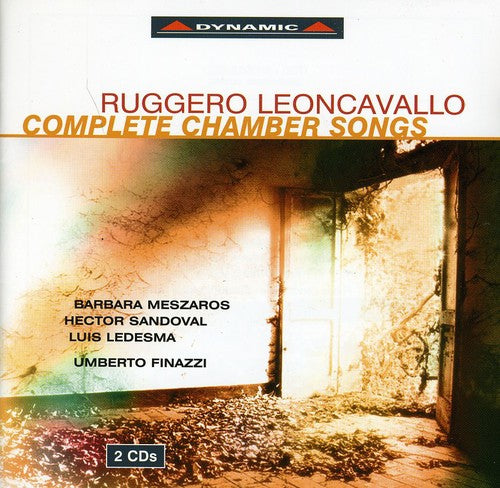 Leoncavallo / Meszaros / Sandoval / Ledesma: Complete Chamber Songs