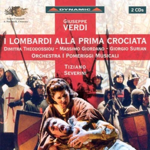 Verdi / Theodossiou / Surian / Giordano / Severini: I Lombardi Alla Prima