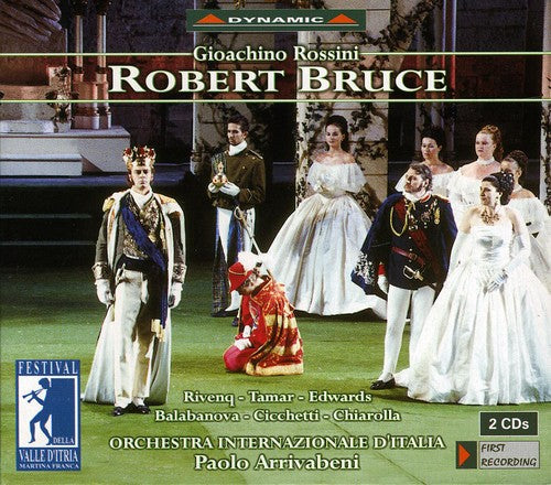 Rossini / Tamar / Rivenq / Edwards / Arrivabeni: Robert Bruce