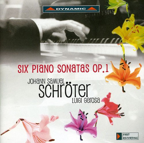 Schroeter / Gerosa: Six Piano Sonatas Op 1