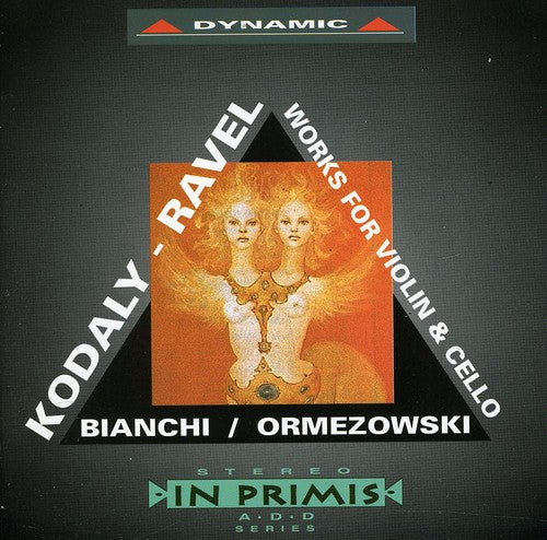 Kodaly / Ravel / Maggio Ormezowski / Bianchi: Works for Violin & Cello