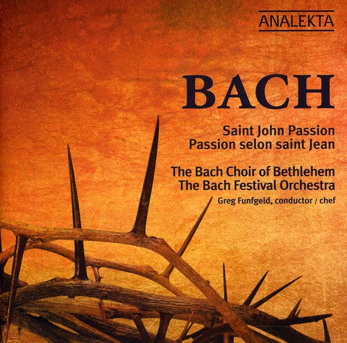 Bach / Bach Choir of Bethlehem / Funfgeld: Saint John Passion