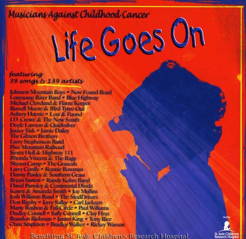 Life Goes on: Musicians Against Childhood / Var: Life Goes On: Musicians Against Childhood Cancer