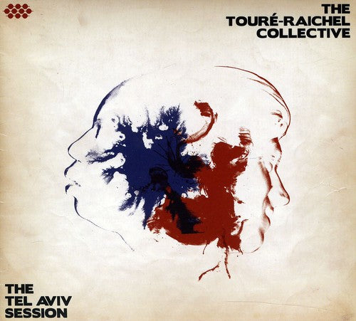 Toure-Raichel Collective: The Tel Aviv Session